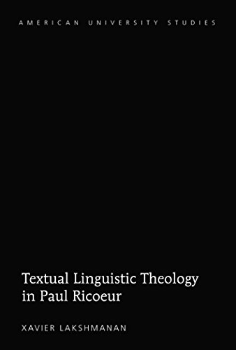 Textual Linguistic Theology in Paul Ricœur (American University Studies - Series VII: Theology and Religion)