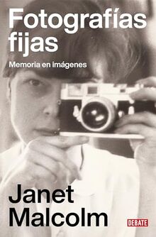 Fotografías fijas: Memoria en imágenes (Biografías y Memorias)