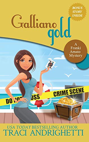 Galliano Gold: A Private Investigator Comedy Mystery (Franki Amato Mysteries, Band 5)