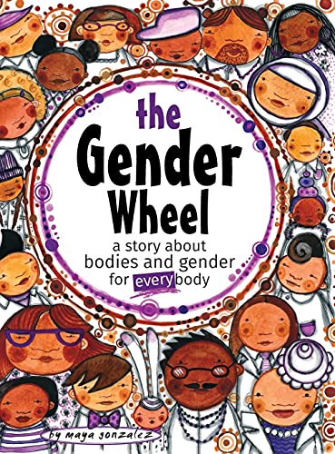 The Gender Wheel: a story about bodies and gender for every body