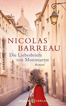 Die Liebesbriefe von Montmartre: Roman