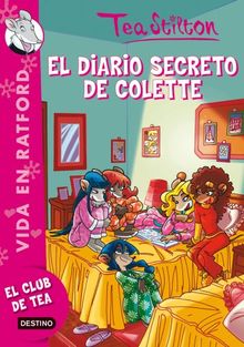 Vida en Ratford. El diario secreto de Colette (Tea Stilton, Band 3)