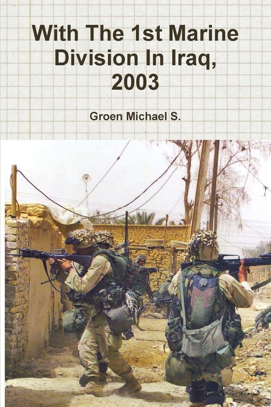 With The 1st Marine Division In Iraq, 2003