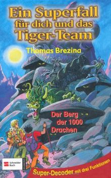 Ein Superfall für dich und das Tiger-Team, Bd.10 : Der Berg der 1000 Drachen