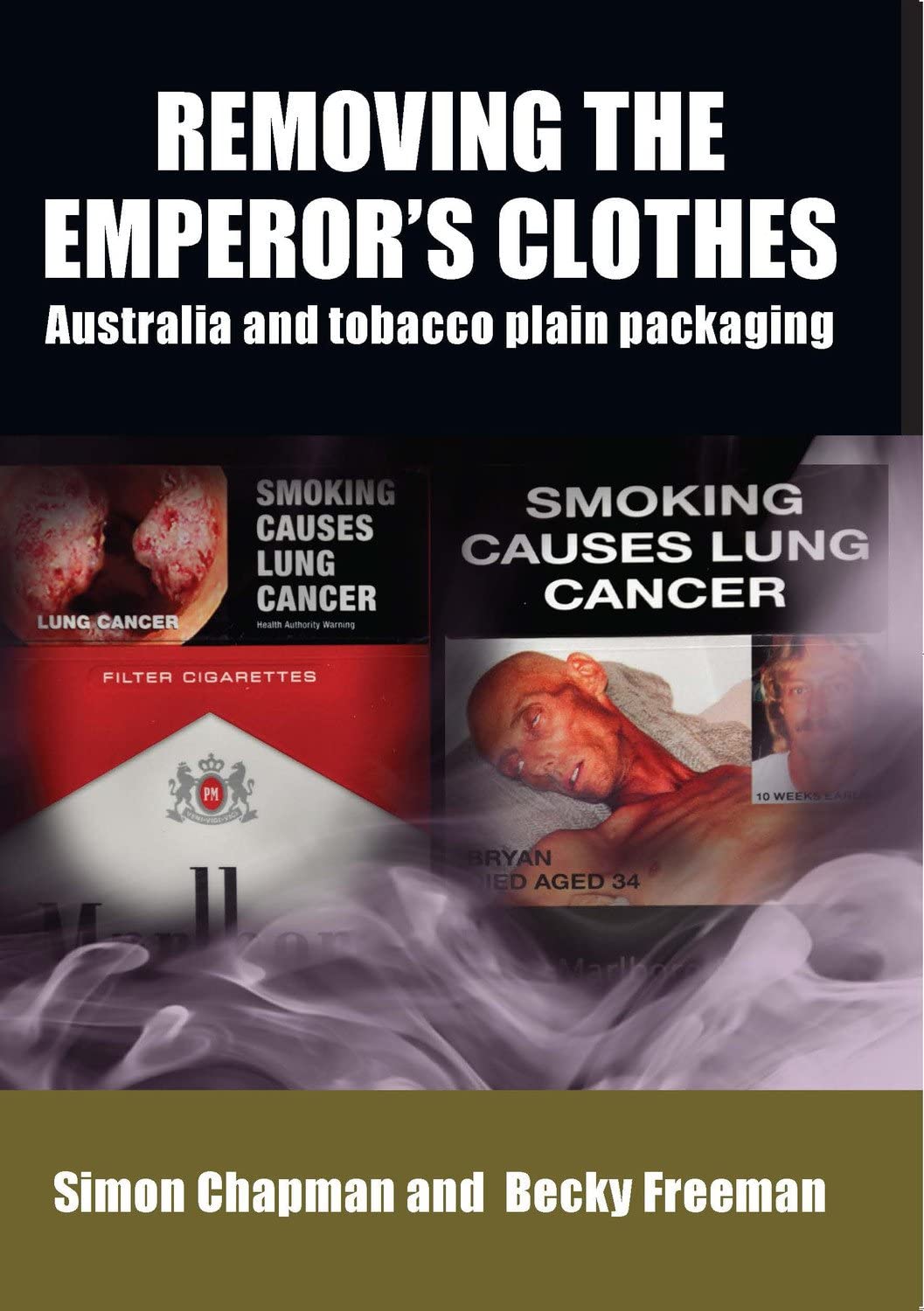 Removing the emperor's clothes: Australia and tobacco plain packaging