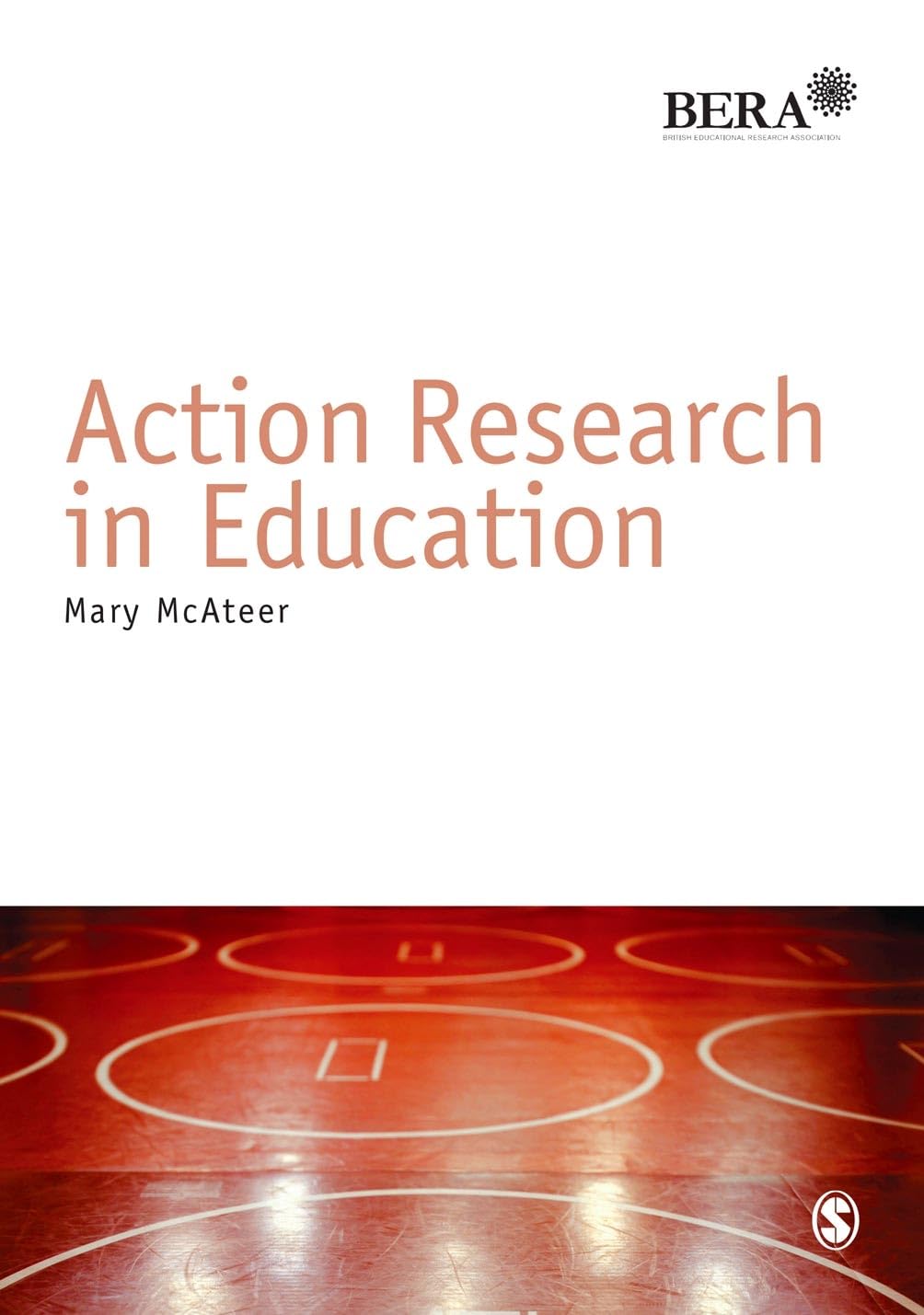 Action Research in Education (BERA / Sage Research Methods in Education)