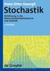 Stochastik: Einführung in die Wahrscheinlichkeitstheorie und Statistik (de Gruyter Lehrbuch)