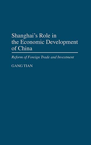 Shanghai's Role in the Economic Development of China: Reform of Foreign Trade and Investment