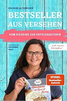 Bestseller aus Versehen: Vom Kiezkind zur Erfolgsautorin (Die Wölkchenbäckerei) (Abnehmen mit Brot und Kuchen: Die Wölkchenbäckerei)