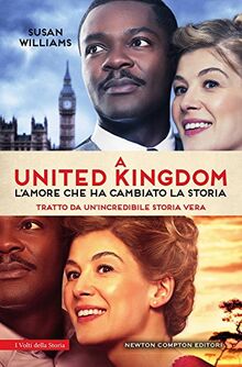 A United Kingdom. L'amore che ha cambiato la storia