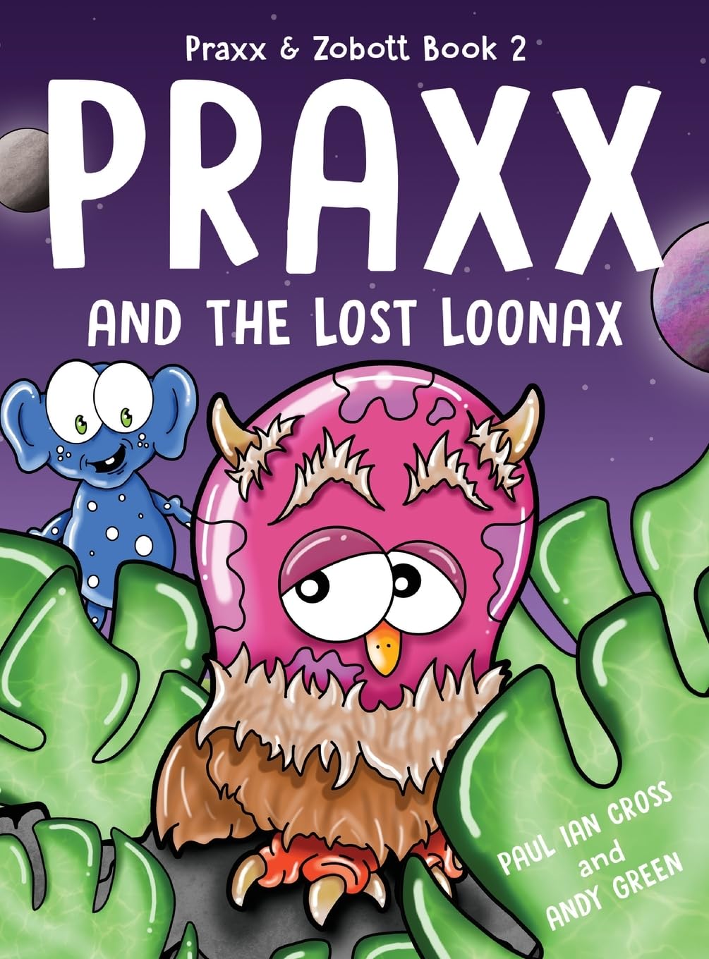 Praxx and the Lost Loonax (Praxx & Zobott, Band 2)