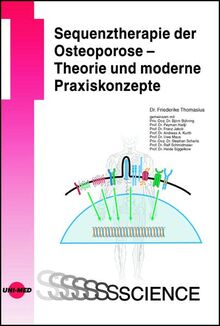 Sequenztherapie der Osteoporose - Theorie und moderne Praxiskonzepte (UNI-MED Science)