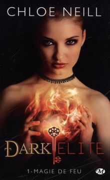 Dark Elite. Vol. 1. Magie de feu