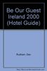 Be Our Guest Ireland 2000 (Hotel Guide)