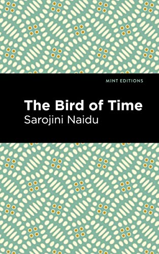 The Bird of Time: Songs of Life, Death & the Spring (Mint Editions―Voices From API)