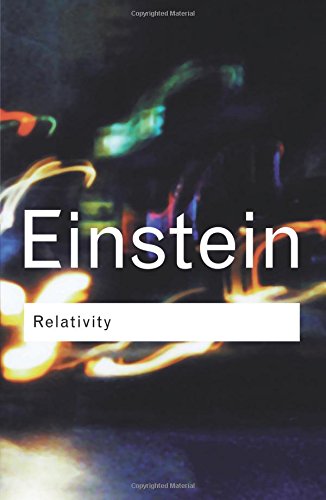 Albert Einstein Relativity (Routledge Classics (Paperback))
