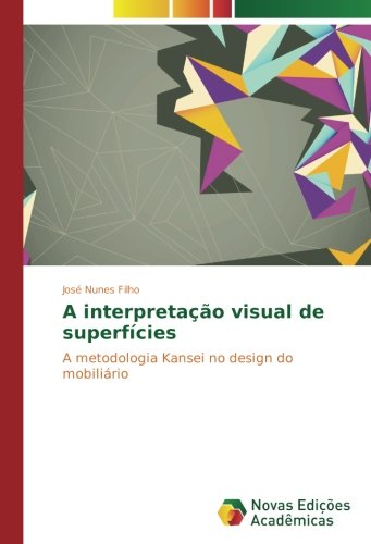 A interpretação visual de superfícies: A metodologia Kansei no design do mobiliário