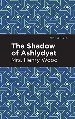 The Shadow of Ashlydyat (Mint Editions―Women Writers)