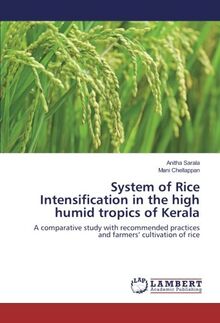 System of Rice Intensification in the high humid tropics of Kerala: A comparative study with recommended practices and farmers’ cultivation of rice