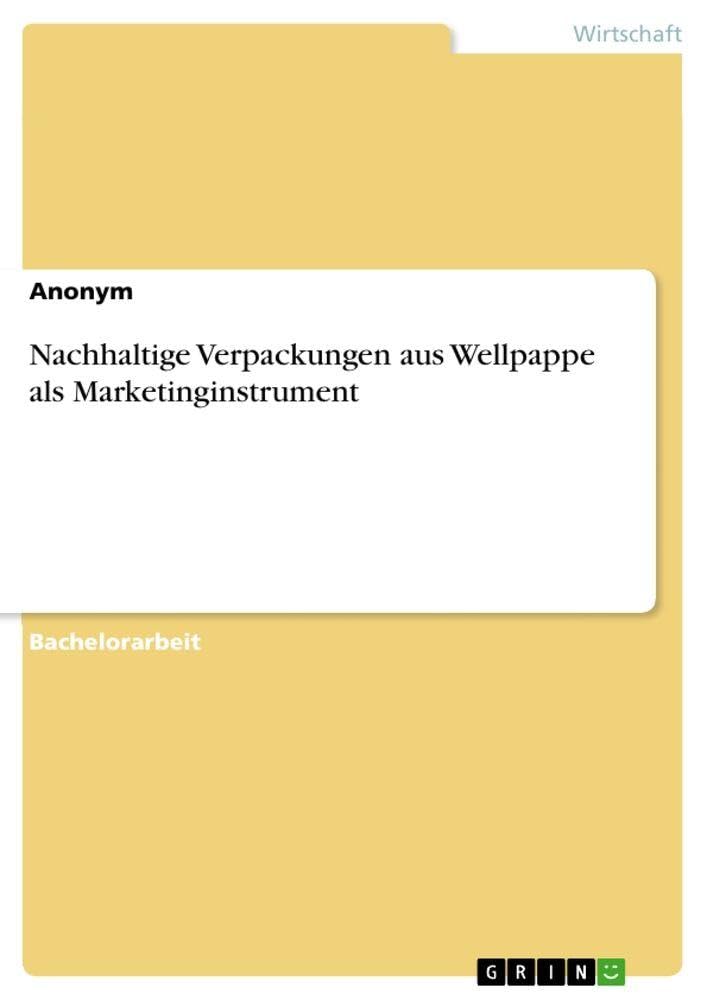 Nachhaltige Verpackungen aus Wellpappe als Marketinginstrument