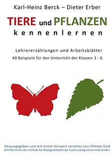 Tiere und Pflanzen kennenelernen: Lehrererzählungen und Arbeitsblätter