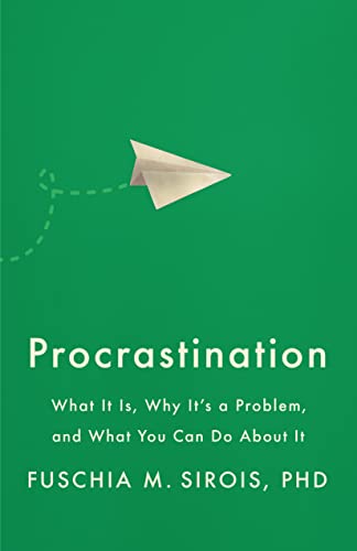 Procrastination: What It Is, Why It's a Problem, and What You Can Do about It (Apa Lifetools)