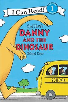 Danny and the Dinosaur: School Days (I Can Read Level 1)