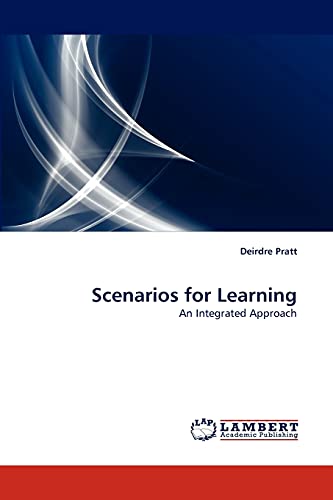 Scenarios for Learning: An Integrated Approach