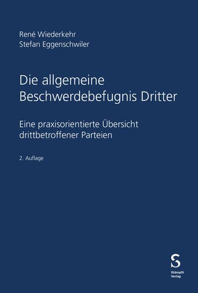 Die allgemeine Beschwerdebefugnis Dritter: Eine praxisorientierte Übersicht drittbetroffener Parteien