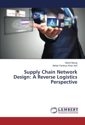Supply Chain Network Design: A Reverse Logistics Perspective