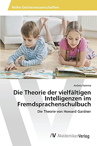 Die Theorie der vielfältigen Intelligenzen im Fremdsprachenschulbuch: Die Theorie von Howard Gardner