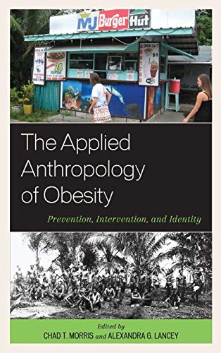 The Applied Anthropology of Obesity: Prevention, Intervention, and Identity