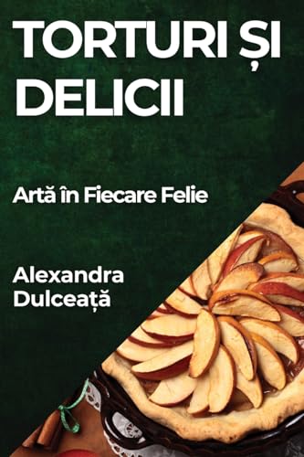 Torturi ¿i Delicii: Art¿ în Fiecare Felie