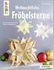 Weihnachtliche Fröbelsterne: Mit dem Klassiker und neuen Fröbelkugeln (kreativ.kompakt.)