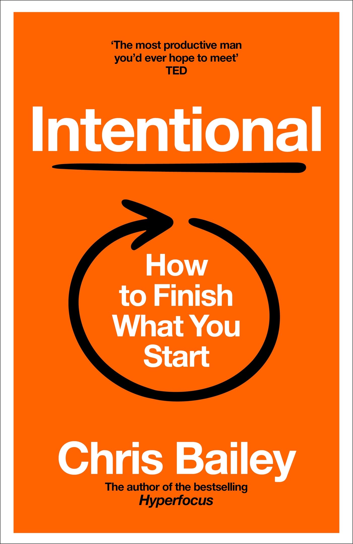 Intentional: How to Finish What You Start