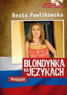 Blondynka na jezykach Rosyjski: Kurs jezykowy. Ksiazka z plyta CD mp3