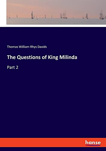 The Questions of King Milinda: Part 2