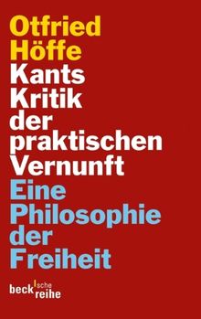 Kants Kritik der praktischen Vernunft: Eine Philosophie der Freiheit