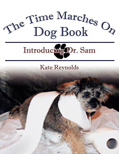 The Time Marches on Dog Book: Introducing Dr. Sam