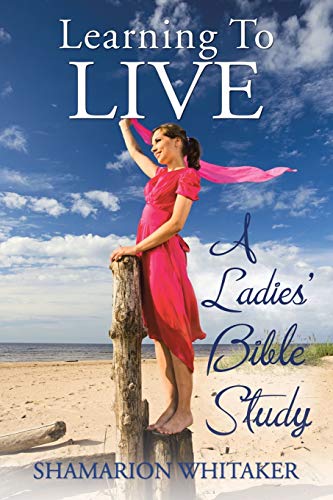 Learning to Live: A Ladies' Bible Study
