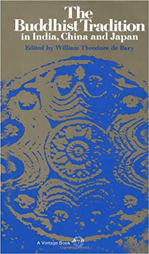 The Buddhist Tradition: In India, China and Japan