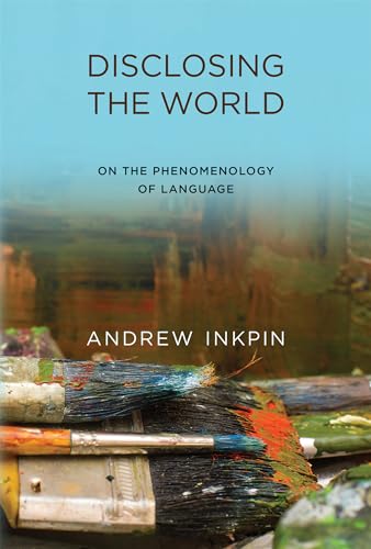 Disclosing the World: On the Phenomenology of Language