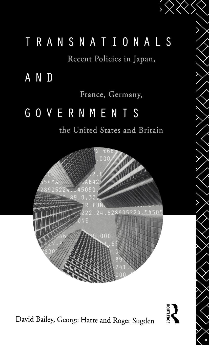 Transnationals and Governments: Recent policies in Japan, France, Germany, the United States and Britain