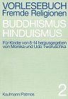 Vorlesebuch Fremde Religionen, Bd.2, Buddismus, Hinduismus