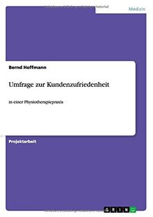 Umfrage zur Kundenzufriedenheit: in einer Physiotherapiepraxis