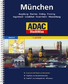 ADAC StadtAtlas München mit Augsburg, Dachau, Erding, Freising, Ingoöstadt, Land: Augsburg, Dachau, Erding, Freising, Ingolstadt, Landshut, Rosenheim, ... Städte und Gemeinden. 1 : 20 000. GPS-genau