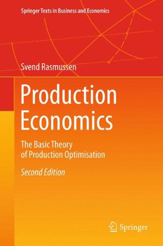 Production Economics: The Basic Theory of Production Optimisation (Springer Texts in Business and Economics)