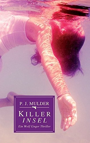 Killer Insel: Ein Wolf Unger Thriller