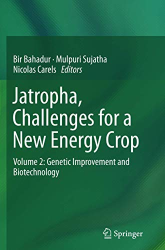 Jatropha, Challenges for a New Energy Crop: Volume 2: Genetic Improvement and Biotechnology
