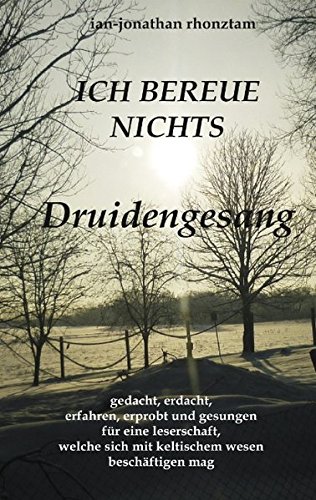 Druidengesang: Ich bereue nichts